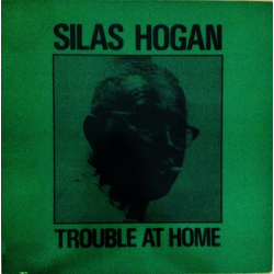 Silas Hogan Trouble At Home Vinyl LP USED