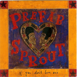 Prefab Sprout If You Don't Love Me Vinyl 7" USED