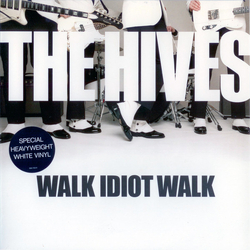 The Hives Walk Idiot Walk Vinyl 7" USED