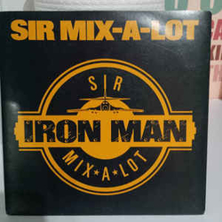 Sir Mix-A-Lot Iron Man Vinyl 7" USED