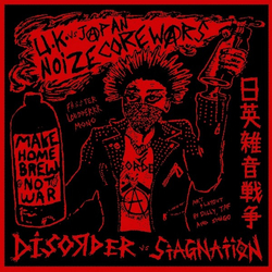 Disorder (3) / Stagnation U.K vs Japan Noize Core Wars – 日英雑音戦争 Vinyl 7" USED