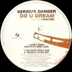 Serious Danger / Carlton Do U Dream Vinyl 12" USED