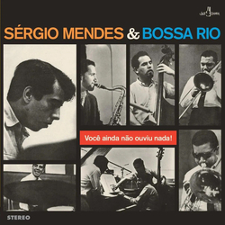 Sergio Mendes E Bossa Rio Você Ainda Não Ouviu Nada! Vinyl LP USED