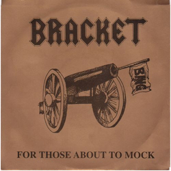 Bracket For Those About To Mock Vinyl 7" USED