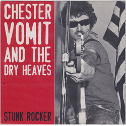 Chester Vomit And The Dry Heaves Stunk Rocker Vinyl 7" USED