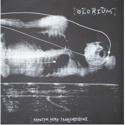 Glorium Phantom Wire Transmissions Vinyl 7" USED