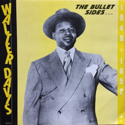 Walter Davis The Bullet Sides ...1949 - 1952 Vinyl LP USED