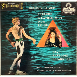 Claude Debussy / Maurice Ravel / Ernest Ansermet / L'Orchestre De La Suisse Romande La Mer / Prelude A L'Apres-Midi D'un Faune / Rapsodie Espagnole Vi