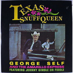 George Self (2) / The Amarillo Express Texas Snuff Queen Vinyl LP USED