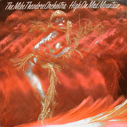 The Mike Theodore Orchestra High On Mad Mountain Vinyl LP USED