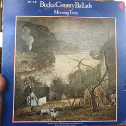 Lynn Sims / Joyce Vedder / Mark Van Sant Morning Train - More Bucks County Ballads Vinyl LP USED
