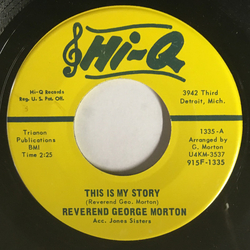 Reverend George Morton This Is My Story / Wade In The Water Vinyl 7" USED