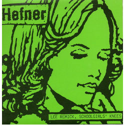 Hefner (2) Lee Remick, Schoolgirls' Knees Vinyl 7" USED