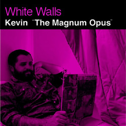 White Walls Kevin "The Magnum Opus" Vinyl 12" USED