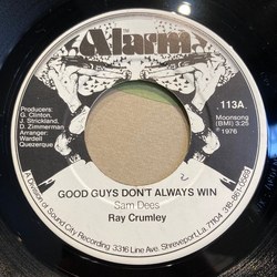 Ray Crumley Good Guys Don't Always Win / I Want To Be A Part Of You Vinyl 7" USED