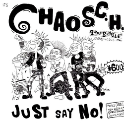 Chaos Channel Just Say No! Vinyl 7" USED