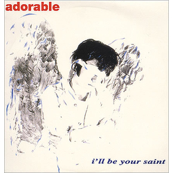 Adorable I'll Be Your Saint Vinyl 12" USED