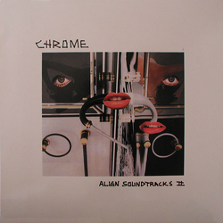 Chrome US Alien Soundtracks II Vinyl LP USED