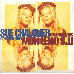 Sue Chaloner It's Over Now Vinyl 7" USED