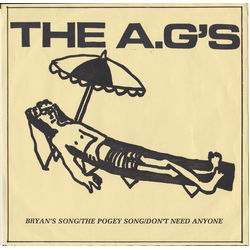The A.G's Bryan's Song / The Pogey Song / Don't Need Anyone Vinyl 7" USED