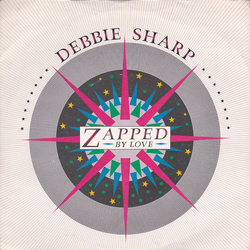 Debbie Sharp Zapped By Love Vinyl 7" USED