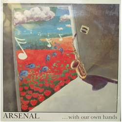 Арсенал ... With Our Own Hands Vinyl LP USED