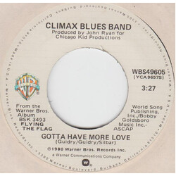 Climax Blues Band Gotta Have More Love / One For Me And You VINYL 7" USED