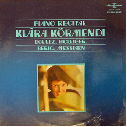 Klára Körmendi / Pierre Boulez / Heinz Holliger / Luciano Berio / Olivier Messiaen Piano Recital Vinyl LP USED