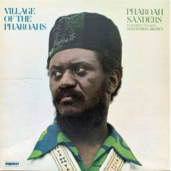 Pharoah Sanders / Sedatrius Brown Village Of The Pharoahs Vinyl LP USED