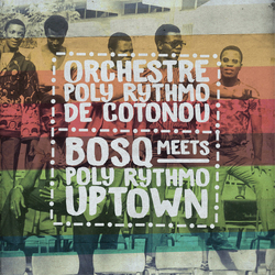 T.P. Orchestre Poly-Rythmo Bosq Meets Poly Rythmo Uptown Vinyl 12" USED