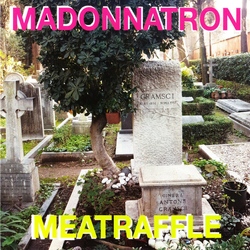 Madonnatron / Meatraffle Brigante Se More / Bella Ciao Vinyl 7" USED