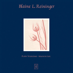 Blaine L. Reininger Playin' Your Game / Magnetic Life Vinyl 12" USED