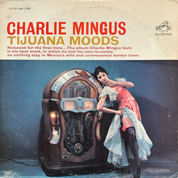Charles Mingus Tijuana Moods Vinyl LP USED