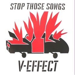 V-Effect (2) Stop Those Songs Vinyl LP USED