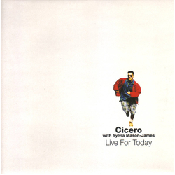 Cicero / Sylvia Mason-James Live For Today Vinyl 7" USED