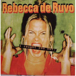 Rebecca De Ruvo I Caught You Out Vinyl 7" USED