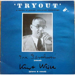 Ira Gershwin / Kurt Weill 'Tryout' A Series Of Private Rehearsal Recordings Vinyl LP USED