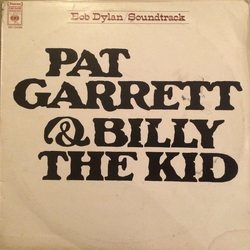 Bob Dylan Pat Garrett & Billy The Kid - Original Soundtrack Recording Vinyl LP USED