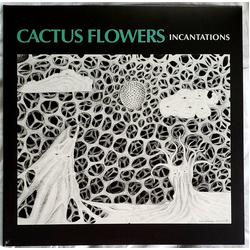 Cactus Flowers Incantations Vinyl LP USED