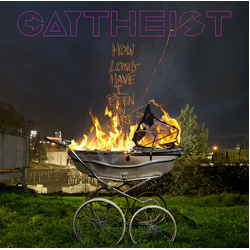 Gaytheist How Long Have I Been On Fire? Vinyl LP USED