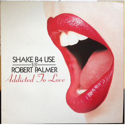 Shake B4 Use / Robert Palmer Addicted To Love Vinyl 12" USED
