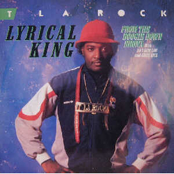 T La Rock Lyrical King (From The Boogie Down Bronx) Vinyl LP USED