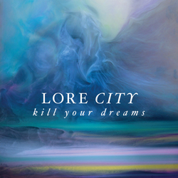 Lore City Kill Your Dreams Vinyl LP USED
