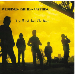 Weddings, Parties, Anything The Wind And The Rain Vinyl 7" USED