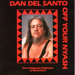 Dan Del Santo Off Your Nyash Vinyl LP USED