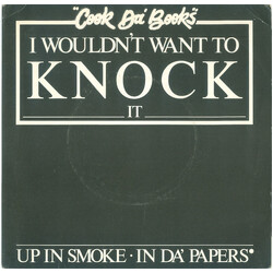 Cook Da Books I Wouldn't Want To Knock It VINYL 7" USED