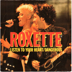 Roxette Listen To Your Heart / Dangerous Vinyl 7" USED