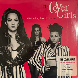 The Cover Girls If You Want My Love (Here It Is) Vinyl 12" USED