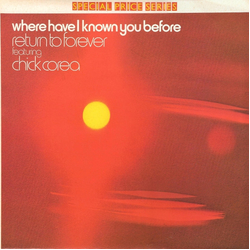 Return To Forever / Chick Corea Where Have I Known You Before Vinyl LP USED