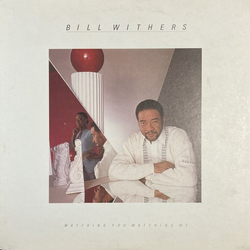 Bill Withers Watching You Watching Me Vinyl LP USED
